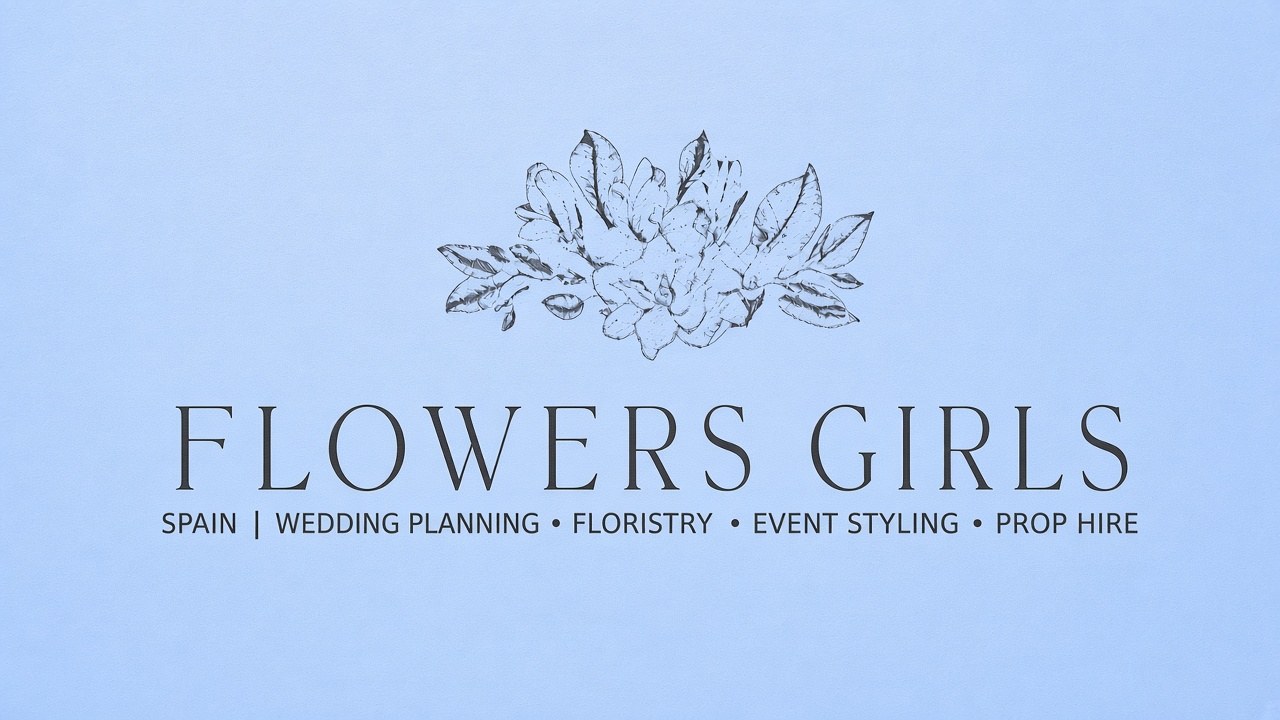 Flower Girls — Spain | Wedding Planning • Floristry • Event Styling • Prop Hire